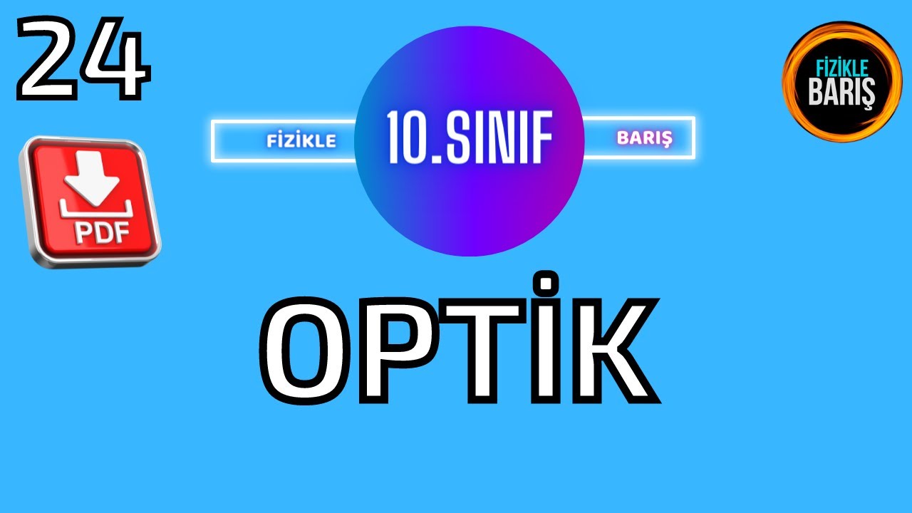 OPTİK KONU ANLATIMI VE SORU ÇÖZÜMÜ| 10.SINIF FİZİK| FİZİKLE BARIŞ