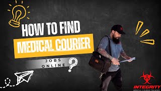 How To Find Medical Courier Jobs Online #medicalcourier #independentcontractor #courier #howto