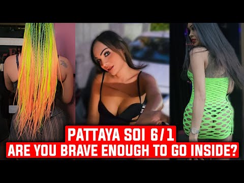 Pattaya Soi 6/1 | Are you brave enough to go inside?