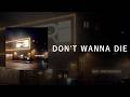 DON'T WANNA DIE