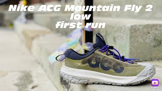 Nike ACG Mountain Fly low 2 first run