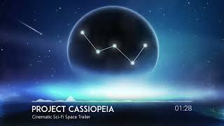 Royalty Free Music | Cinematic Trailer Space Background | Project Cassiopeia