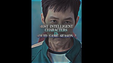 Top 5 Most Intelligent Characters In Squid Game | #squidgame #edit #shorts