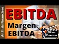 EBITDA y Margen EBITDA ¿Qué es el EBITDA y cómo se calcula? Ejemplo, cálculo e interpretación Excel