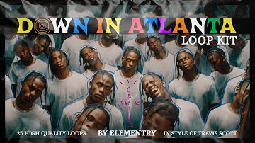 FREE LOOP KIT  - "Down in Atlanta" | TRAVIS SCOTT LOOP KIT x DON TOLIVER x MIKE DEAN LOOP KIT