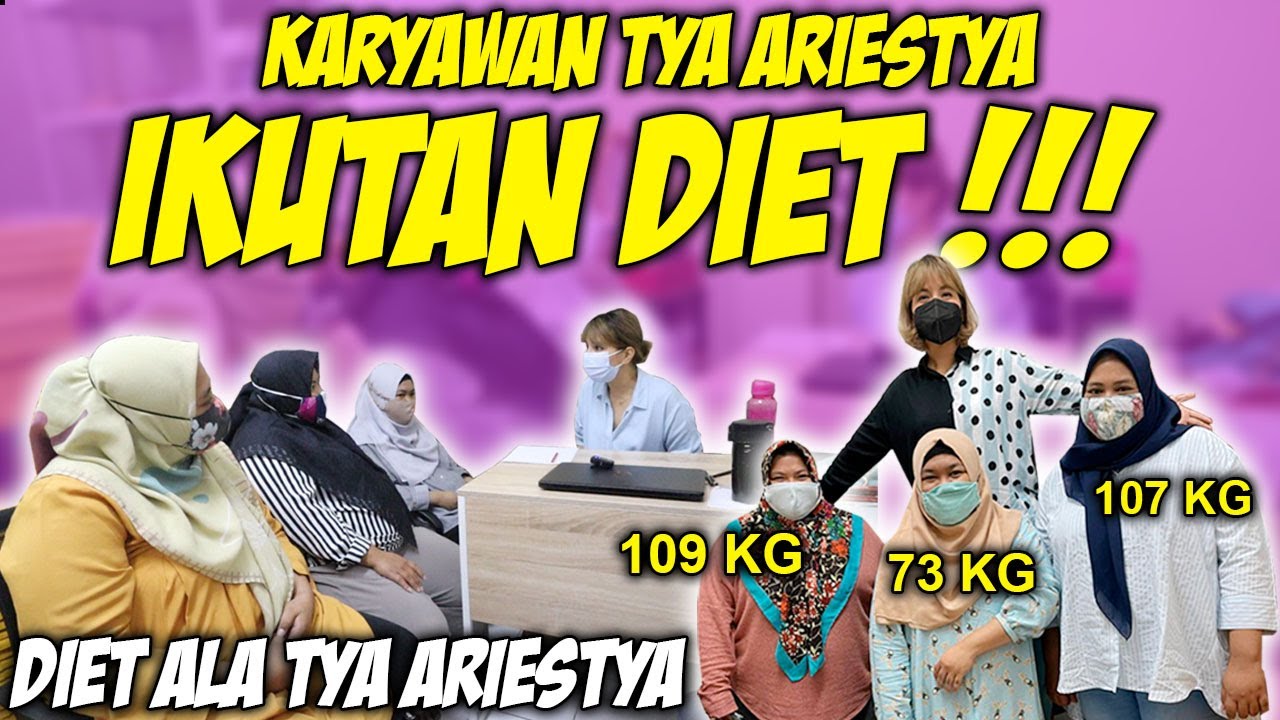 KARYAWAN TYA ARIESTYA IKUTAN DIET, START BERAT BADAN DARI 100 KILO !