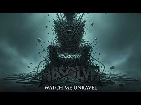 ABSØLVE - Watch Me Unravel (Official Visualizer)