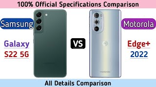 Samsung Galaxy S22 5G Vs Motorola Edge+ Plus 2022