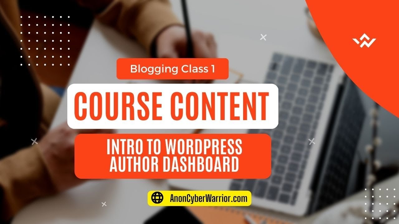Blogging Class #1: Course Content and Introduction to Author's ...