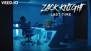 Zack Knight - When Was The Last Time (Official Music Video) Slowed And Reverb
