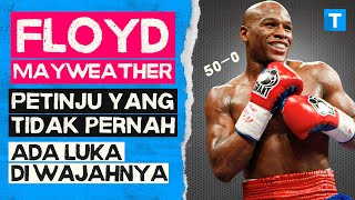 FLOYD MAYWEATHER JR - Petinju yang tidak pernah kalah & tidak pernah ada luka di wajahnya 😳