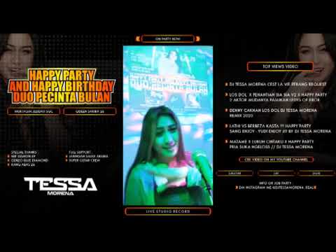 DJ TESSA REMIX TERBARU 2020 X HAPPY PARTY AND HAPPY BIRTHDAY DUO PECINTA BULAN