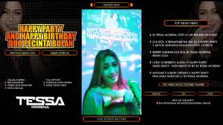 Download Lagu DJ TESSA REMIX TERBARU 2020 X HAPPY PARTY AND HAPPY BIRTHDAY DUO PECINTA BULAN MP3