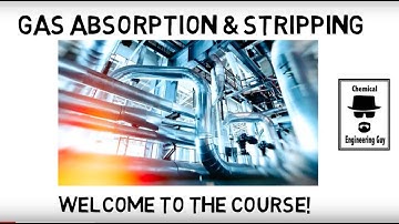 Welcome to the Gas Absorption Course - (Lec001)