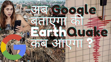 100% Accurate Earthquake detection & prediction by Google? | Geekyonline