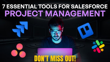 7 Essential Tools for Salesforce Project Management: Don’t Miss Out! | GetGenerative.AI
