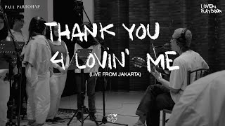 Paul Partohap - THANK YOU 4 LOVIN' ME (LOVERs PLAYBOOK LiVE FROM JAKARTA)