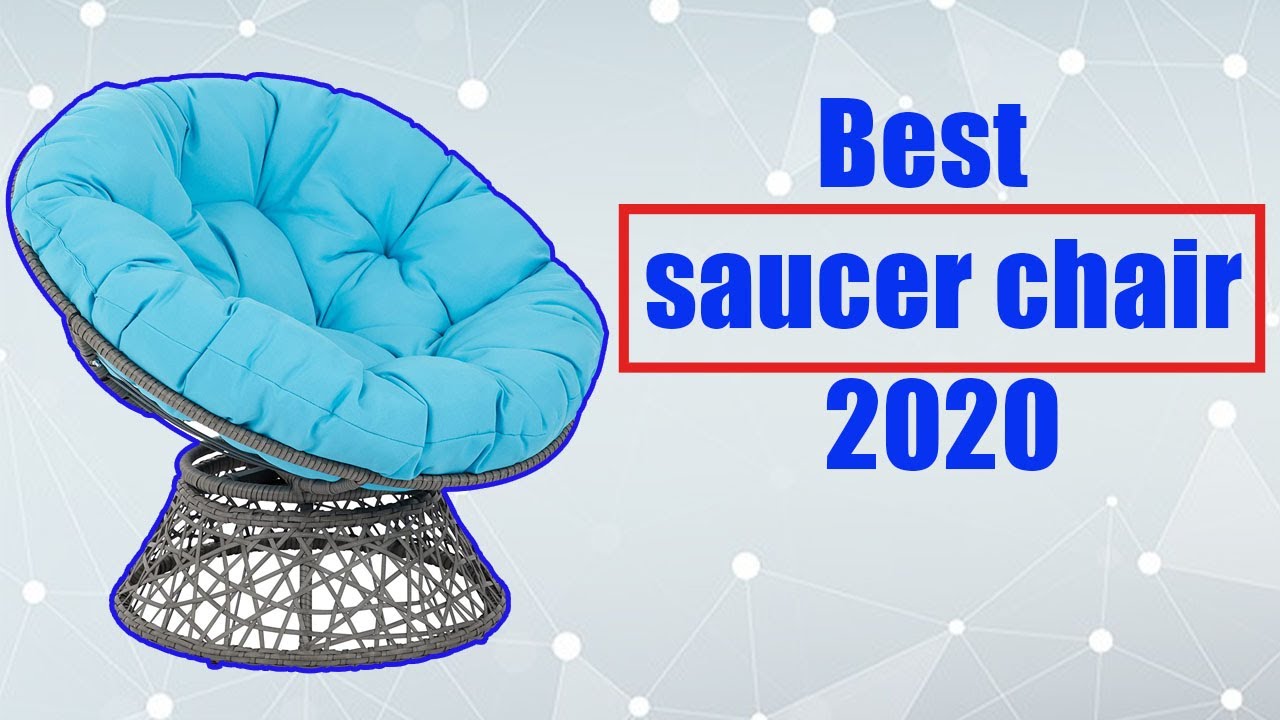 Best saucer chair 2020 top 5
