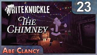 HO HO HO! - #23 - Abe Clancy Plays: White Knuckle