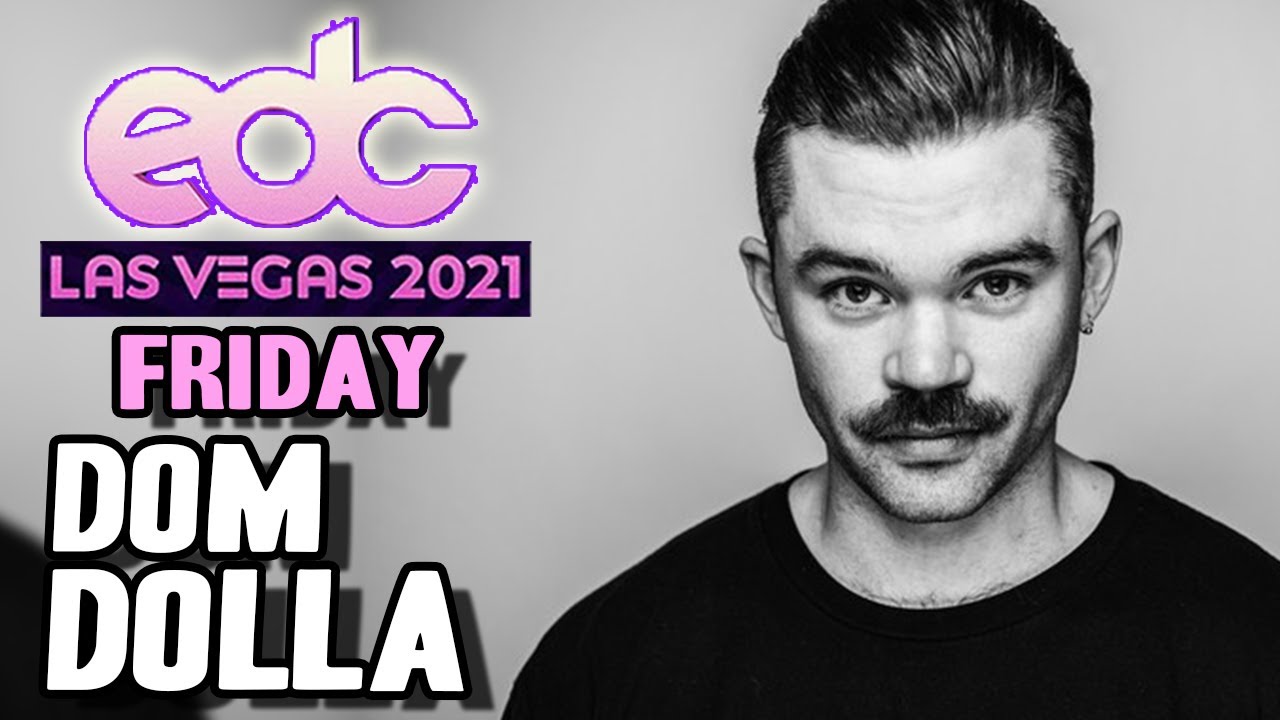 EDC Las Vegas 2021 Lineup Review - Dom Dolla (Friday) | House