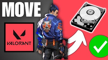 How To Move Valorant To Another Disk Drive