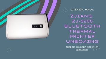 Zjiang ZJ 9200 Bluetooth Thermal Printer Unboxing | Android Windows Mac iOS Compatible | Lazada Haul