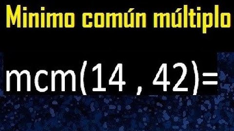Minimo comun multiplo de 14 y 42 . mcm 14 y 42