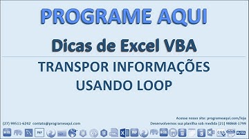 DICA DE EXCEL VBA - TRANSPOR INFORMAÇÕES USANDO LOOP