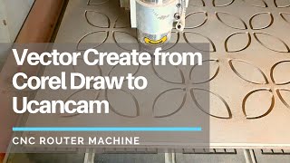 CNC Router Cutting Process from Vector Image to Ucancam G Code