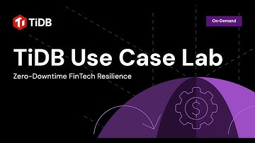 Zero-Downtime FinTech: How TiDB Powers Scale and Resilience