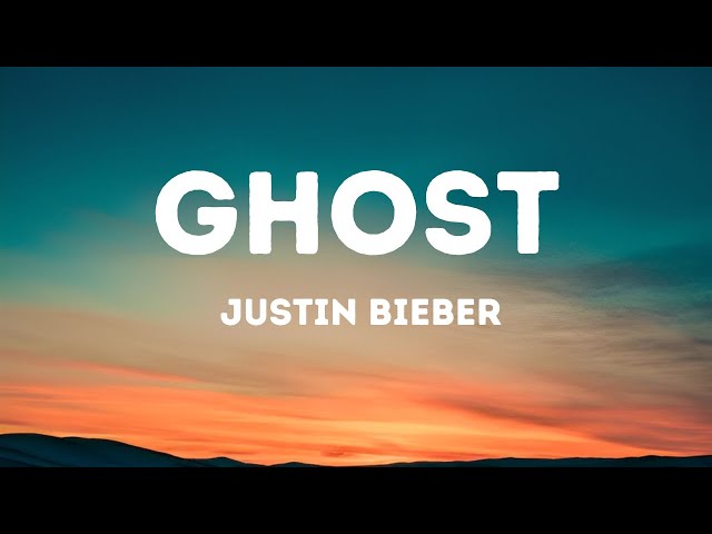Justin Bieber - Ghost (Lyrics) class=