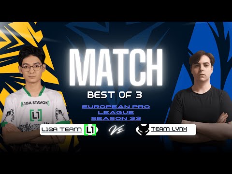 L1ga Team vs Team Lynx BO3 | European Pro League Season 33