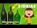 3 Ideias de Decoração com Garrafa de Vidro - Artesanato com Garrafa de Vidro
