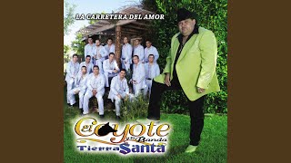 Video thumbnail of "El Coyote y su Banda Tierra Santa - Tan Cerca y Tan Lejos"
