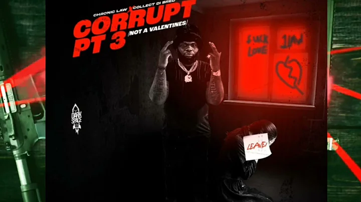 Chronic Law - Corrupt Pt 3(Not A Valentines)