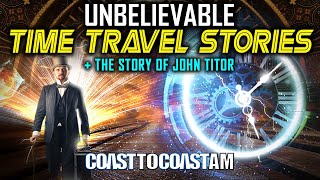 Futuristic Time Travelers, Project Pegasus, and the John Titor Story @COASTTOCOASTAMOFFICIAL