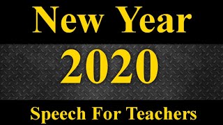 New Year speech for Teachers|| Speech for New Year 2019