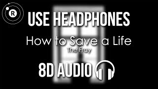 The Fray - How to Save a Life (8D AUDIO) chords