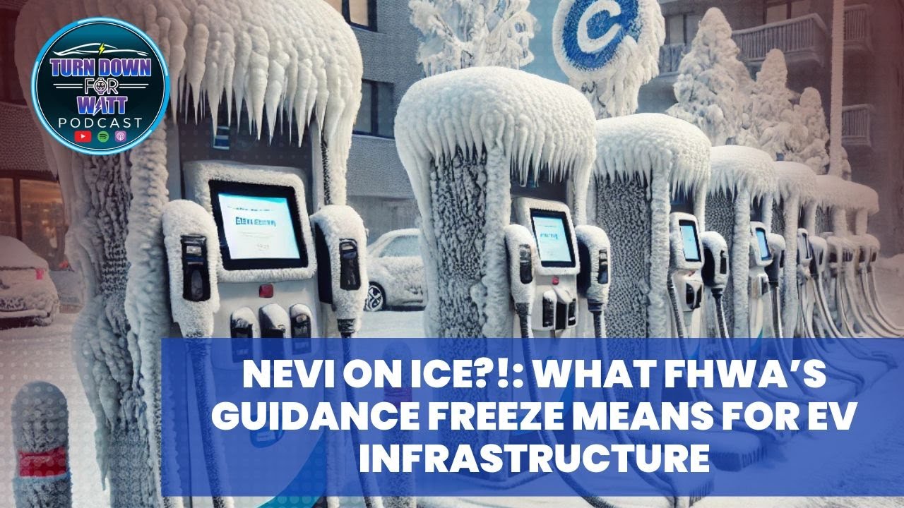 NEVI on Ice?!: What FHWA’s Guidance Freeze Means for EV Infrastructure