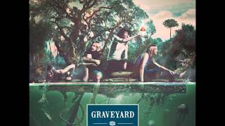 Video thumbnail of "Graveyard - Ain't Fit to Live Here"