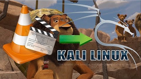 How to install and run vlc media player on Kali Linux