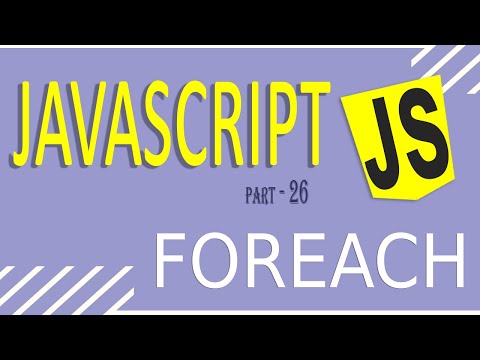 JAVASCRIPT TUTORIAL FOR BEGINNERS | FAST LEARNING | PART - 26 | FOREACH