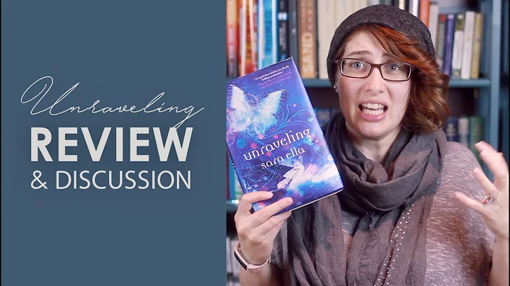 Unraveling by Sara Ella | Review and Discussion