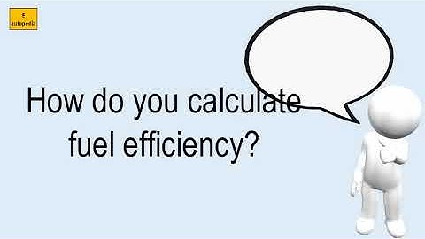 How Do You Calculate Fuel Efficiency?