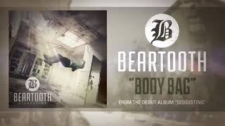 BearTooth- Body Bag 1 hour+