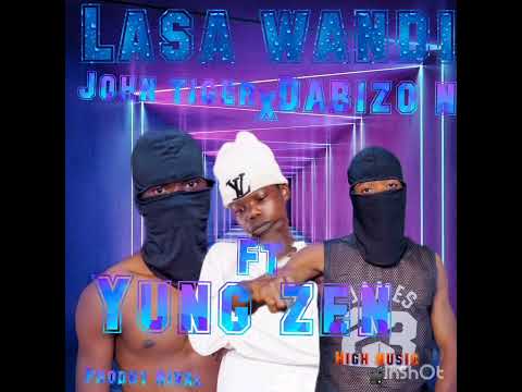 John Tiger X Dabizo Ft Yung Zen Lesa Wandi Prodby Livo