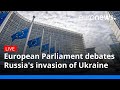 MEPs debate Russia's invasion of Ukraine