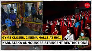 Gyms closed, cinema halls at 50%: Karnataka announces stringent restrictions in COVID-19 fight