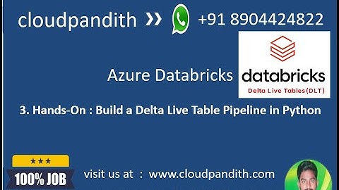 3. Hands-On :Delta Live Tables A to Z: How to Build a Delta Live Table Pipeline in Python Practicals