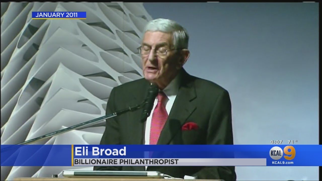 Eli Broad, billionaire entrepreneur who reshaped Los Angeles, dies ...